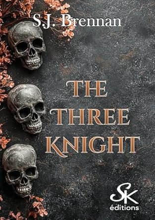 S. J. Brennan - The Three Knight