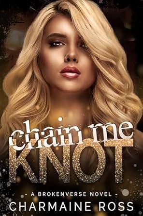 Charmaine Ross - Chain Me Knot