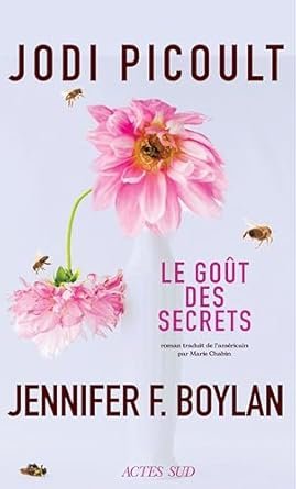 Jodi Picoult, Jennifer Finney Boylan - Le Goût des secrets