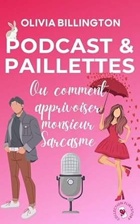 Olivia Billington - Podcast et paillettes Ou comment apprivoiser monsieur Sarcasme