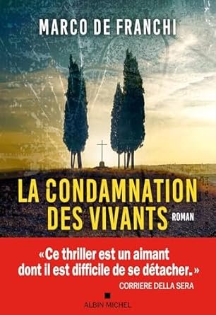 Marco De Franchi - La condamnation des vivants