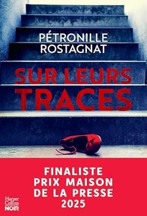 Pétronille Rostagnat - Sur leurs traces