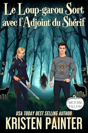 Kristen Painter - Le Loup-garou sort avec l'adjoint du shérif