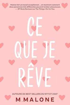 M. Malone - Ce que je rêve