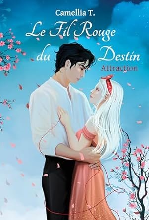 Camellia T. - Le Fil Rouge du Destin: Attraction