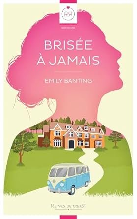 Emily Banting - Brisée à jamais