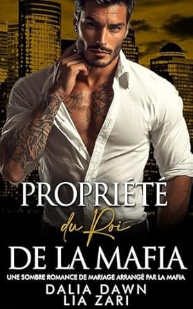 Dalia Dawn ,Lia Zari - Propriété du Roi de la Mafia