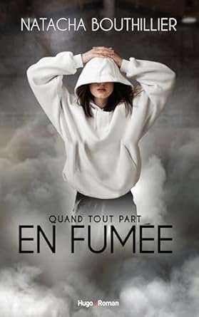 Natacha Bouthillier - Quand tout part en fumée