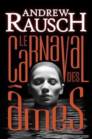 Andrew Rausch - Le carnaval des âmes