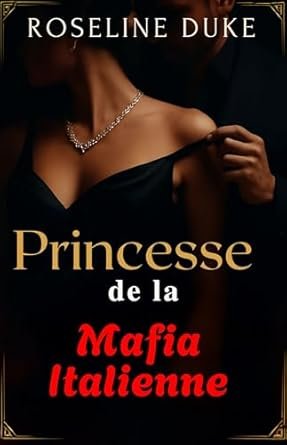 Roseline Duke - Princesse de la mafia italienne