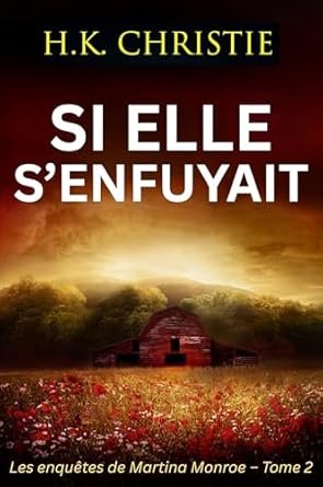 H.K. Christie - Si elle s’enfuyait
