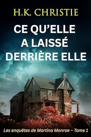 H.K. Christie - Ce qu’elle a laissé derrière elle