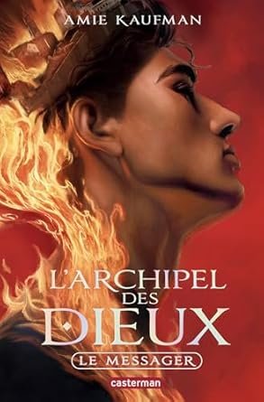 Amie Kaufman - L'Archipel des dieux, Tome 2 : Le Messager