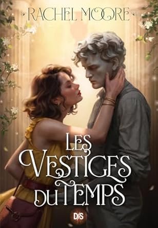 Rachel Moore - Les Vestiges du temps