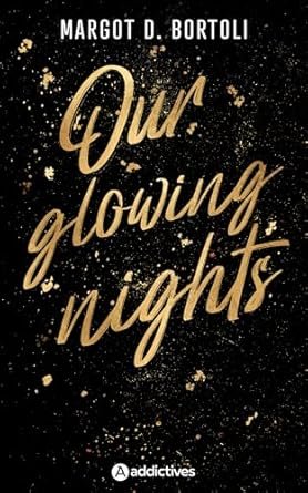 Margot D. Bortoli - Our Glowing Nights