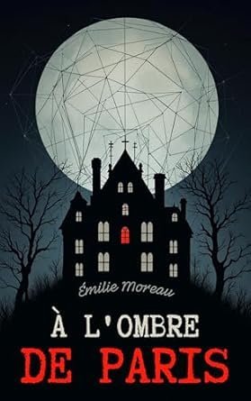 Émilie Moreau - À l'Ombre de Paris