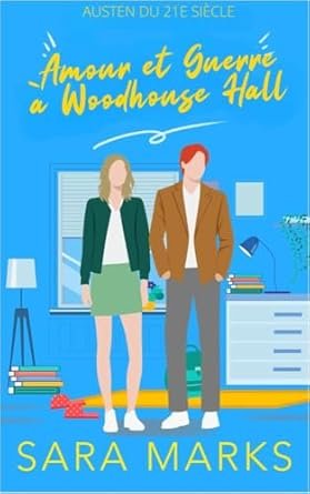 Sara Marks - Amour et guerre à Woodhouse Hall