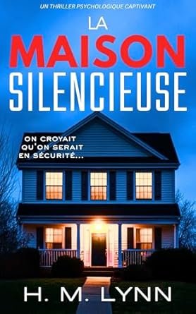 H. M. Lynn - La Maison silencieuse