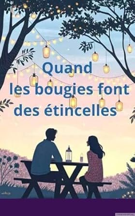 Charlène Tartre - Quand les bougies font des étincelles
