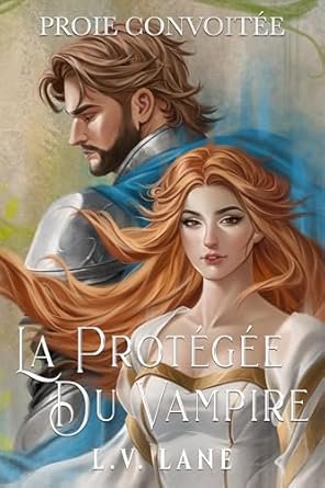 L.V. Lane - La Protégée du vampire