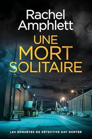 Rachel Amphlett - Une mort solitaire