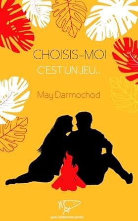 May Darmochod - Choisis-moi, c'est un jeu