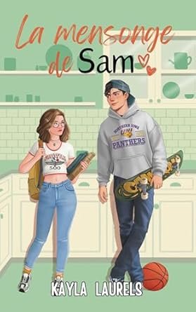 KAYLA LAURELS - Le mensonge de Sam