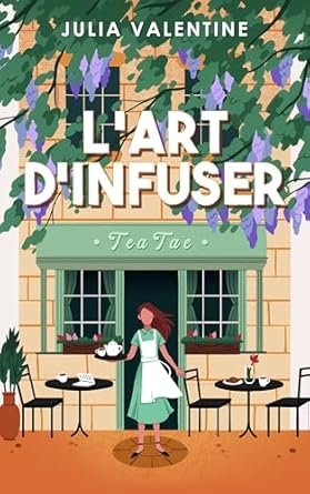 Julia Valentine - L'Art d'infuser