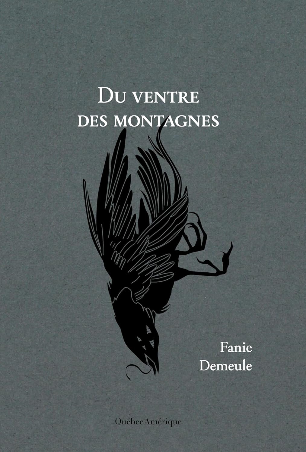 Fanie Demeule - Du Ventre Des Montagnes