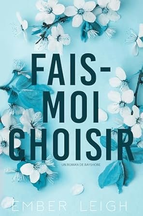 Ember Leigh - Fais-Moi Choisir