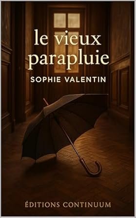 Sophie Valentin - Le Vieux Parapluie