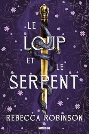 Rebecca Robinson , Fabrice Canepa - Les Cités de sel, Tome 1 : Le Loup et le Serpent