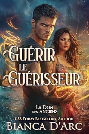 Bianca D'Arc - Guérir le Guérisseur