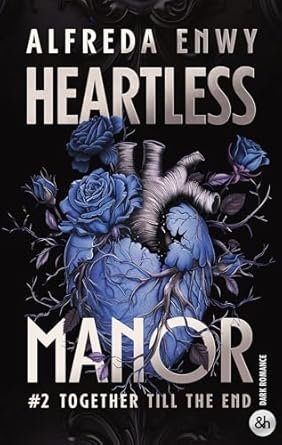 Alfreda Enwy - Heartless Manor, Tome 2