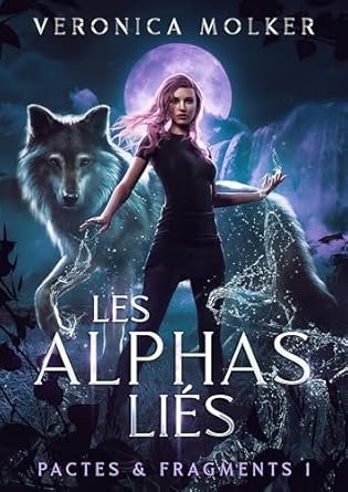 Veronica Molker - Les Alphas Liés