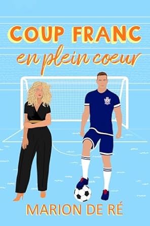 Marion De Ré - Coup franc en plein cœur