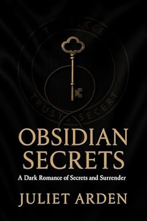Juliet Arden - Obsidian Secrets