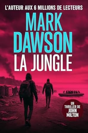 Mark Dawson - La jungle