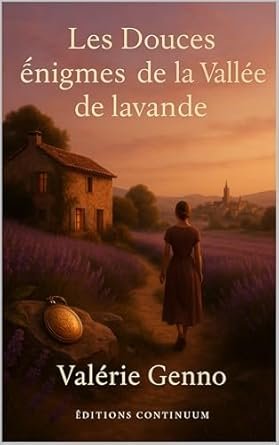 Valérie Genno - Les douces énigmes de la vallée de lavande