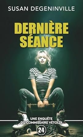 SUSAN DEGENINVILLE - DERNIÈRE SÉANCE