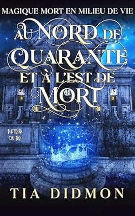 Tia Didmon - Au Nord de Quarante et à l'est de Mort