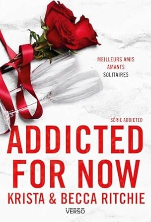 Krista Ritchie , Becca Ritchie - Addicted, Tome 3 : Addicted for Now