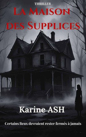 Karine Ash - La maison des supplices
