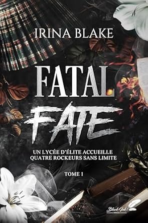 Irina Blake - Fatal Fate, Tome 1