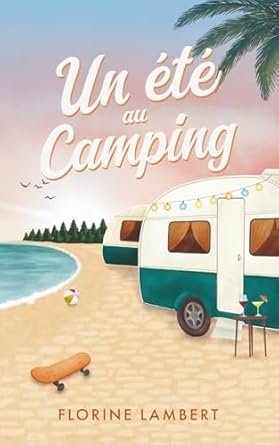 Florine Lambert - Un été au camping