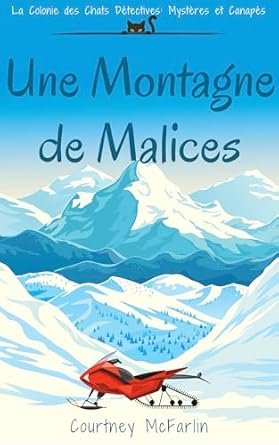 Courtney McFarlin - Une Montagne de Malices
