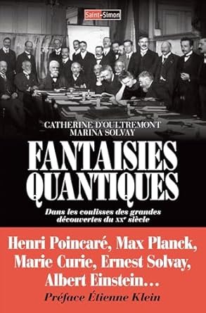 Catherine d’Oultremont, Marina Solvay - Fantaisies Quantiques