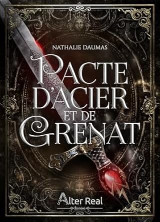 Nathalie Daumas - Pacte d'Acier et de Grenat