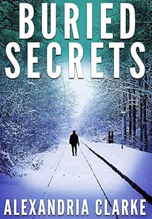 Alexandria Clarke - A Jacqueline Frye mystery ,Tome 2: Buried Secrets