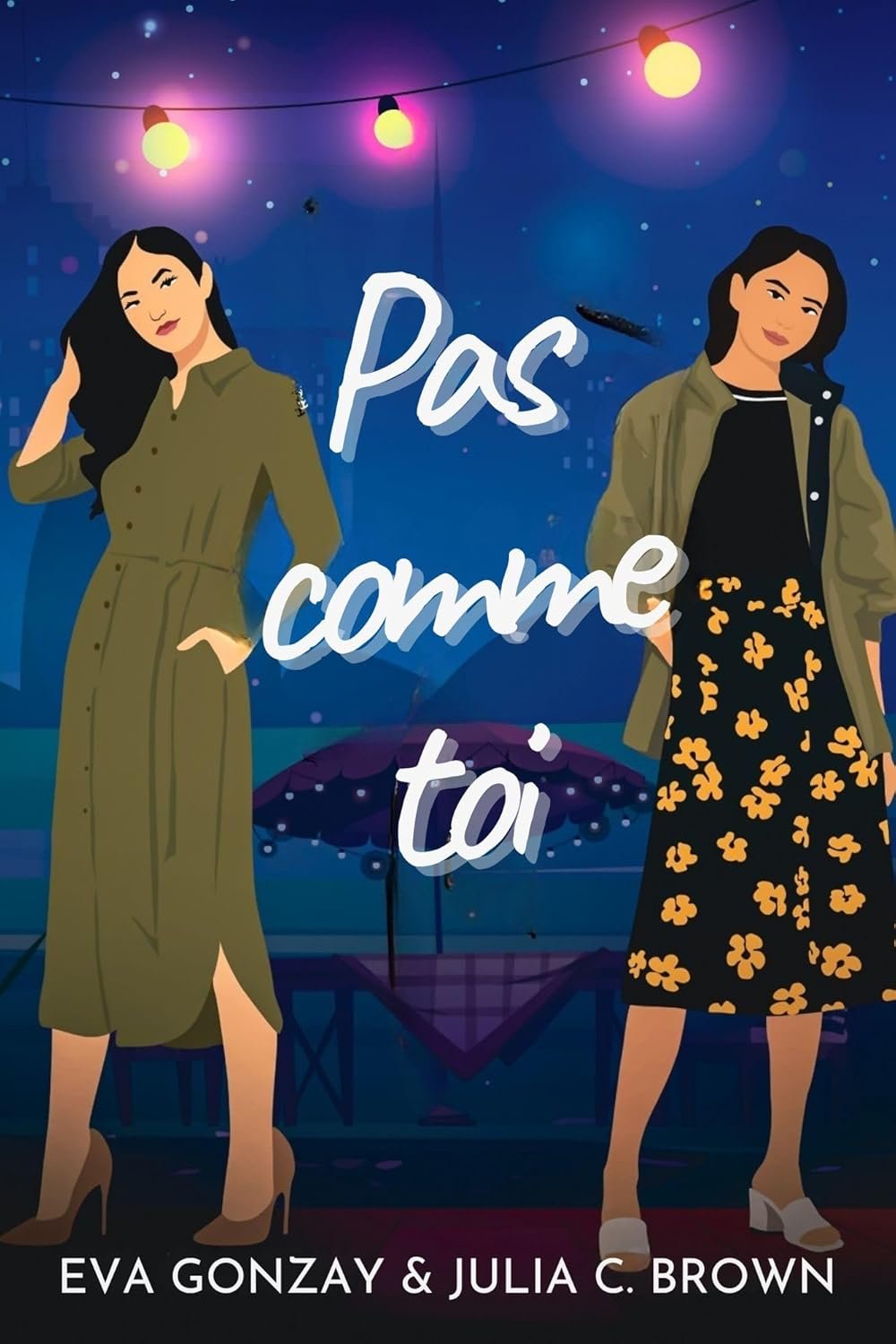 Eva Gonzay, Julia C. Brown - Pas comme toi
